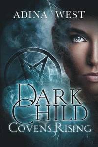 bokomslag Dark Child (Covens Rising): Omnibus Edition