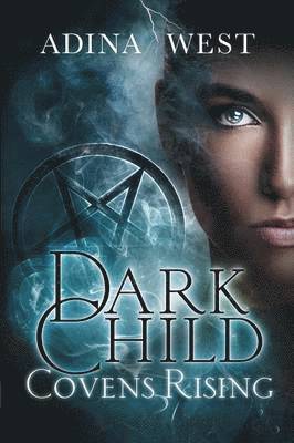 Dark Child (Covens Rising) 1