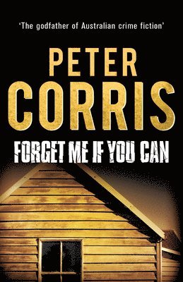 Peter Corris - Forget Me If You Can: Volume 20, Häftad