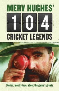 bokomslag Merv Hughes' 104 Cricket Legends