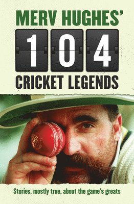Merv Hughes' 104 Cricket Legends 1