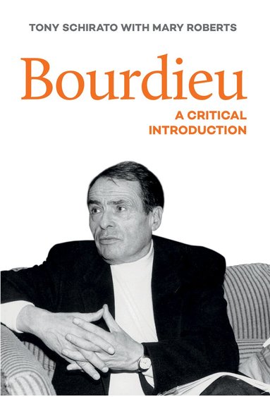 Tony Schirato, Mary Roberts - Bourdieu, Häftad