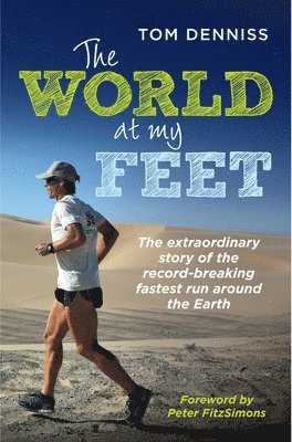 Tom Denniss - World at My Feet, Häftad