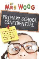 bokomslag Primary School Confidential