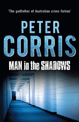 Peter Corris - The Man in the Shadows: Volume 11, Häftad