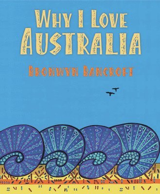 Bronwyn Bancroft - Why I Love Australia, Häftad
