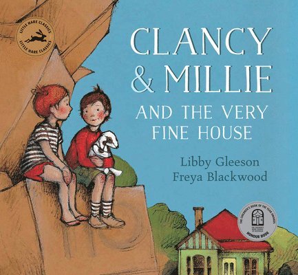 Libby Gleeson - Clancy & Millie and the Very Fine House, Häftad