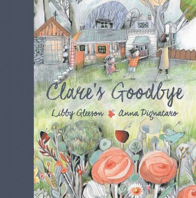 Libby Gleeson - Clare's Goodbye, Inbunden