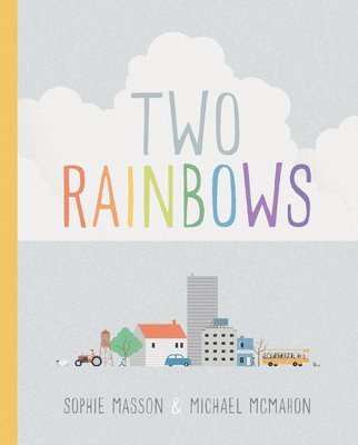 Sophie Masson - Two Rainbows, Inbunden