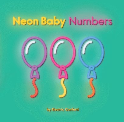 Electric Confetti - Neon Baby: Numbers, Kartonnage