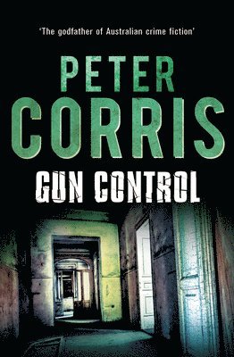 Peter Corris - Gun Control: Volume 40, Häftad