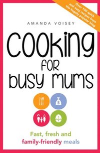 bokomslag Cooking for Busy Mums