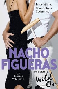 bokomslag Nacho Figueras presents: Wild One (The Polo Season Series: 2)