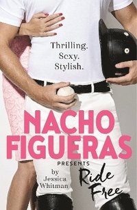 bokomslag Nacho Figueras presents: Ride Free (The Polo Season Series: 3)