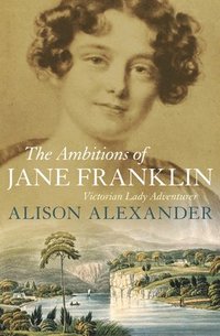 bokomslag The Ambitions of Jane Franklin