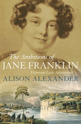 The Ambitions of Jane Franklin 1