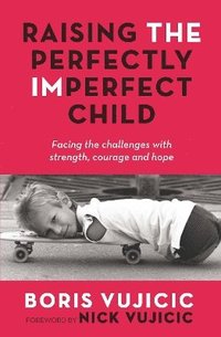 bokomslag Raising the Perfectly Imperfect Child