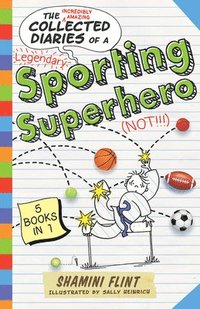 bokomslag Collected Diaries of a Sporting Superhero