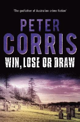 Peter Corris - Win, Lose or Draw: Volume 42, Häftad