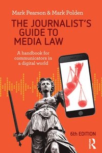 bokomslag The Journalist's Guide to Media Law