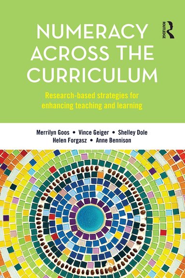 Merrilyn Goos, Vince Geiger, Shelley Dole, Helen Forgasz, Anne Bennison - Numeracy Across the Curriculum, Häftad