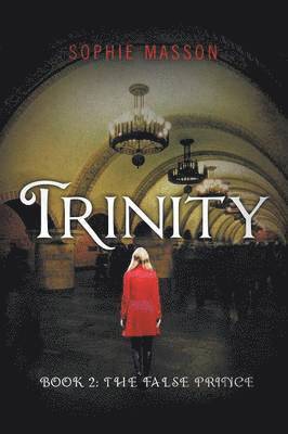 Sophie Masson - Trinity: The False Prince (Book 2), Häftad