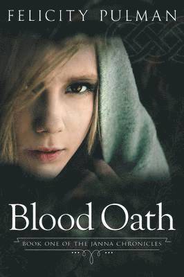 Felicity Pulman - Blood Oath: The Janna Chronicles 1, Häftad