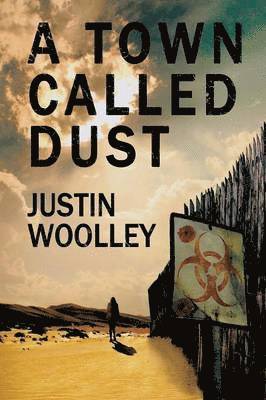 Justin Woolley - A Town Called Dust: The Territory 1, Häftad