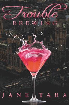 Jane Tara - Trouble Brewing: Shakespeare Sisters, Häftad
