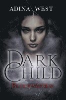 Dark Child (Bloodsworn) 1