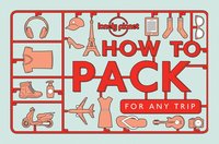 bokomslag Lonely Planet How to Pack for Any Trip