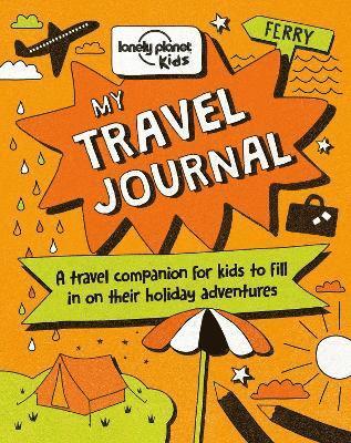 Lonely Planet Kids, Nicola Baxter - Lonely Planet Kids My Travel Journal, Inbunden