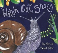 bokomslag Watch Out, Snail!