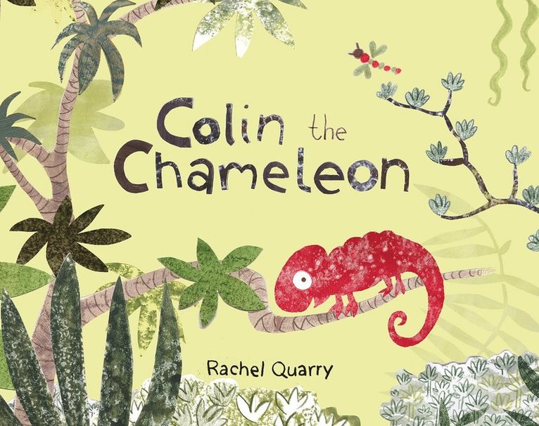 Rachel Quarry - Colin the Chameleon, Inbunden
