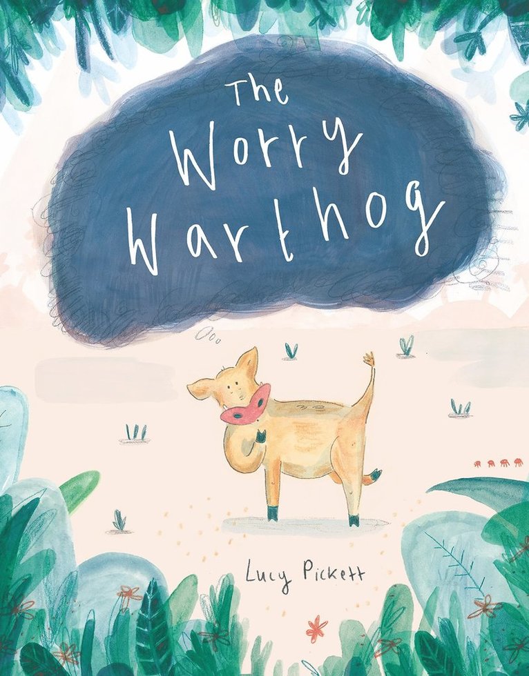 Lucy Pickett - Worry Warthog, Inbunden