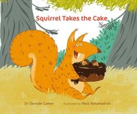 bokomslag Squirrel Takes the Cake