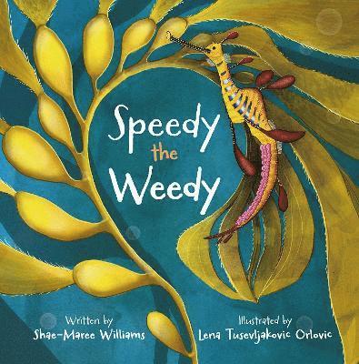 Shae-Maree Williams - Speedy the Weedy, Inbunden
