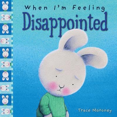 When I'M Feeling Disappointed 1