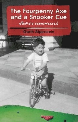 Garth Alperstein - Fourpenny Axe and a Snooker Cue, Häftad