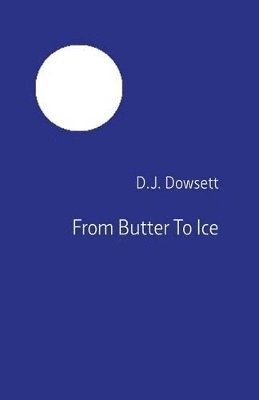 bokomslag From Butter To Ice