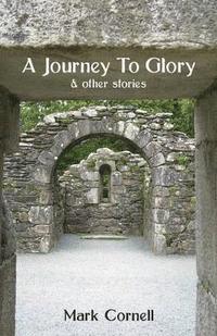 bokomslag A Journey To Glory