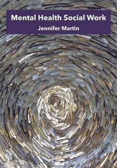 Jennifer Martin - Mental Health Social Work, Häftad