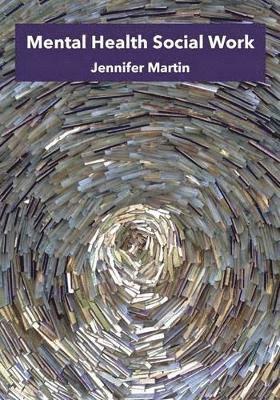 Jennifer Martin - Mental Health Social Work, Häftad