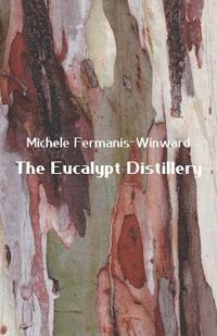 bokomslag The Eucalypt Distillery