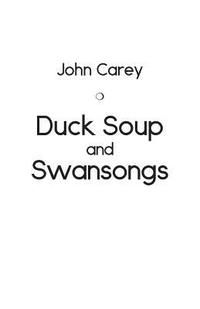 bokomslag Duck Soup and Swansongs