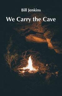 bokomslag We Carry the Cave