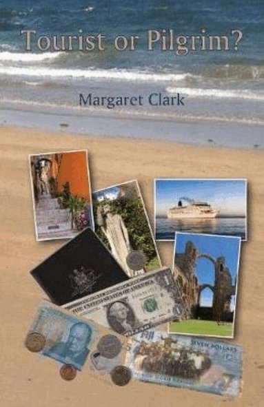 Margaret Clark - Tourist or Pilgrim?, Häftad
