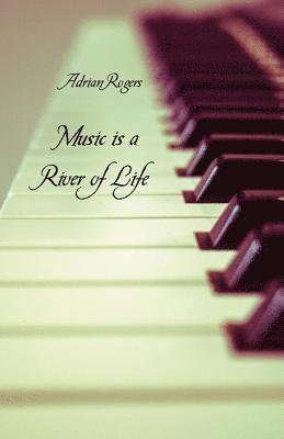 Music is a River of Life 1