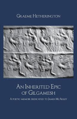 An Inherited Epic of Gilgamesh 1