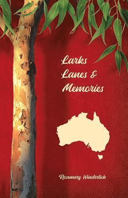 Larks, Lanes and Memories 1